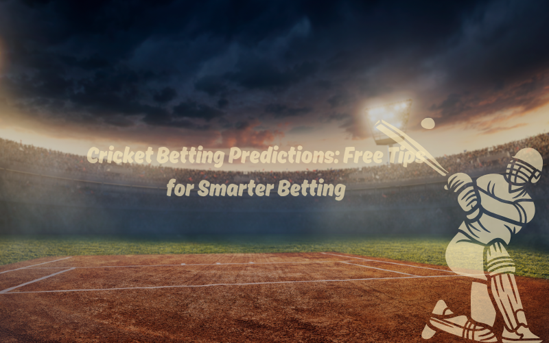 CRICKET BETTING PREDICTIONS