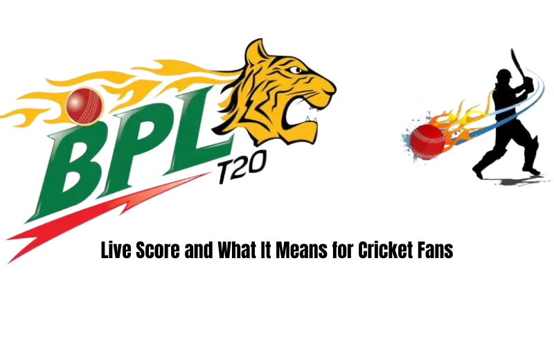 BPL LIVE SCORE